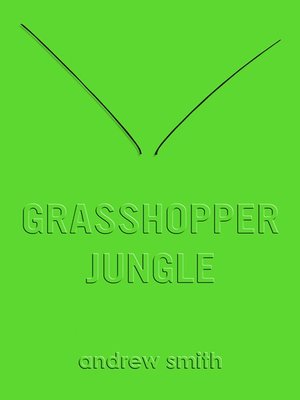 cover image of Grasshopper Jungle